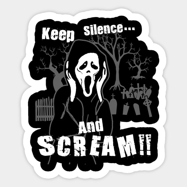 Keep Silence & Scream !! Sticker by eggtee_com